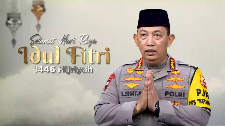 Kapolri: Idul Fitri Jadi Momen Kebersamaan dan Memperkuat Persatuan
